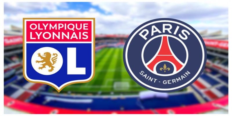 Paris Saint Germain vs Lyonnais dự đoán tung đội quân mạnh nhất